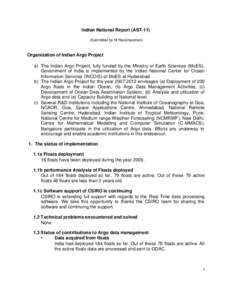 Indian National Report (AST-11) (Submitted by M Ravichandran) Organization of Indian Argo Project a) The Indian Argo Project, fully funded by the Ministry of Earth Sciences (MoES), Government of India is implemented by t
