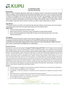 E2U PROGRAM LEADER POSITION DESCRIPTION Organization: Kupu is a 501c3 nonprofit organization which aims to empower youth to serve their communities through character building, service learning, and environmental stewards