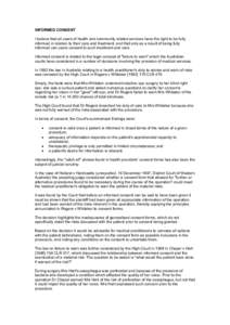 INFORMED CONSENT I believe that all users of health and community related services have the right to be fully informed in relation to their care and treatment, and that only as a result of being fully informed can users 