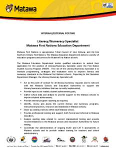 INTERNAL/EXTERNAL POSTING  Literacy/Numeracy Specialist Matawa First Nations Education Department Matawa First Nations is aprogressive Tribal Council of nine Ojibway and Oji-Cree Northern Ontario First Nations. The Mataw