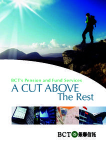 BC T’s Pension and Fund Services  A CUT ABOVE The Rest