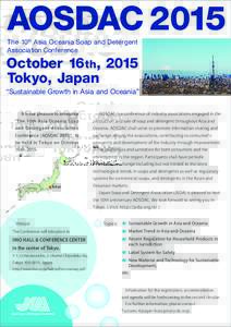 AOSDAC 2015 The 10 th Asia Oceania Soap and Detergent Association Conference October 16 th , 2015 Tokyo, Japan