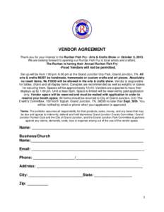 VENDOR AGREEMENT Thank you for your interest in the Ruritan Fish Fry / Arts & Crafts Show on October 5, 2013. We are looking forward to opening our Ruritan Fish Fry to local artists and crafters. The Ruritan is having th