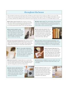 throughout the house The tips below outline basic techniques that will help you clean almost every surface (or object) in any room. The tasks on the next page are broken down by location, including outdoor spaces. The fi