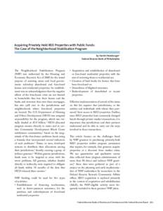 Acquiring Privately Held REO Properties with Public Funds: The Case of the Neighborhood Stabilization Program by Harriet Newburger1 Federal Reserve Bank of Philadelphia  The Neighborhood Stabilization Program