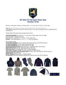 NY Elite FC Fall Spirit Wear Sale October[removed]All items make great holiday or birthday gifts, or to show your NY Elite FC club spirit! Order at: http://www.soccerunlimitedusa.com/club-partners/ny-elite-fc-spiritwear.ht