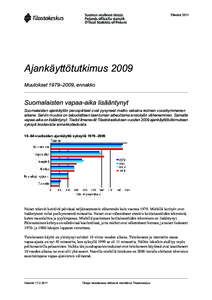 Elinolot[removed]Ajankäyttötutkimus 2009 Muutokset 1979–2009, ennakko  Suomalaisten vapaa-aika lisääntynyt