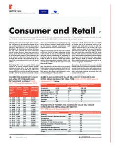 SECTOR TALK:  Powered by Zephyr/Bureau van Dijk Consumer and Retail The consumer and retail sector ended the first half of 2013 on a positive note, recording a 17 per cent improvement in terms of value