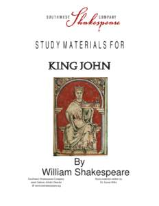 STUDY M ATERIALS FOR KING JOHN By William Shakespeare Southwest Shakespeare Company