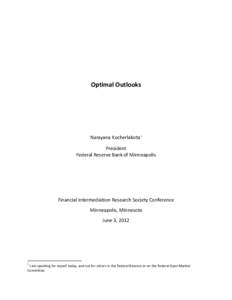 Optimal Outlooks  Narayana Kocherlakota 1 President Federal Reserve Bank of Minneapolis