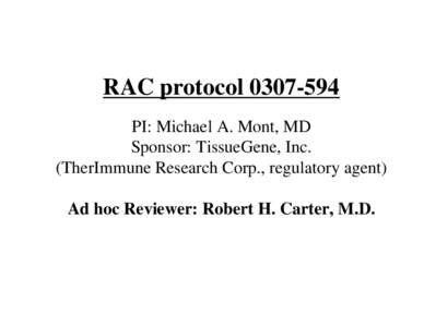 RAC protocol[removed]PI: Michael A. Mont, MD S Sponsor: TissueGene,