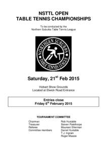 NSTTL OPEN TABLE TENNIS CHAMPIONSHIPS To be conducted by the Northern Suburbs Table Tennis League  Saturday, 21st Feb 2015