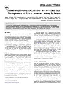 STANDARDS OF PRACTICE  Quality Improvement Guidelines for Percutaneous Management of Acute Lower-extremity Ischemia Nilesh H. Patel, MD, Venkataramu N. Krishnamurthy, MD, Stanley Kim, MD, Wael E. Saad, MD, Suvranu Gangul