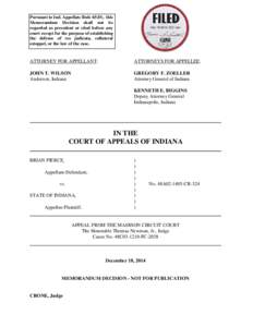 Pursuant to Ind. Appellate Rule 65(D), this Memorandum Decision shall not be regarded as precedent or cited before any court except for the purpose of establishing the defense of res judicata, collateral estoppel, or the