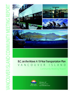 BC on the Move: A 10-Year Transportation Plan, Vancouver Island Community Meeting Report - March 2015
