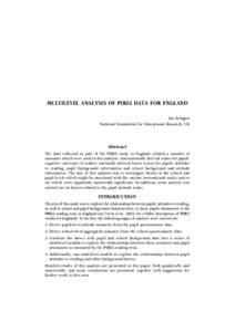 MULTILEVEL ANALYSIS OF PIRLS DATA FOR ENGLAND Ian Schagen National Foundation for Educational Research, UK Abstract The data collected as part of the PIRLS study in England yielded a number of