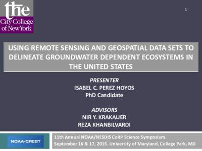 1  USING REMOTE SENSING AND GEOSPATIAL DATA SETS TO DELINEATE GROUNDWATER DEPENDENT ECOSYSTEMS IN THE UNITED STATES PRESENTER