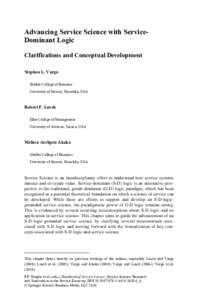 Advancing Service Science with ServiceDominant Logic Clarifications and Conceptual Development Stephen L. Vargo Shidler College of Business University of Hawaii, Honolulu, USA