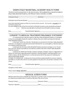 DAWN STALEY BASKETBALL ACADEMY HEALTH FORM This form must be received prior to the start of camp. All completed forms should be mailed to: Dawn Staley Basketball Academy, 1051 Blossom Street, Columbia, SCParticip