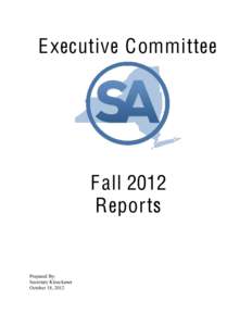 E xecutive Committee  F all 2012 Reports  Prepared By: