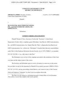 CASE 0:15-cvDWF-SER Document 4 FiledPage 1 of 4  UNITED STATES DISTRICT COURT DISTRICT OF MINNESOTA  THOMAS E. PEREZ, Secretary of Labor,