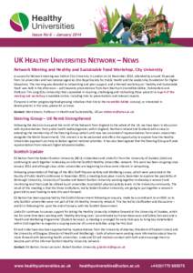 Issue No 6 – January[removed]UK HEALTHY UNIVERSITIES NETWORK – NEWS Network Meeting and Healthy and Sustainable Food Workshop, City University A successful Network meeting was held at City University in London on 14 No