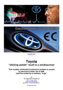 CLICK [Fr]  Toyota “sticking pedals” recall is a smokescreen Their sudden unintended acceleration problem is caused by electronics either due to EMI,