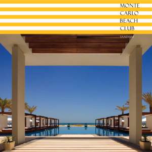 ‫‪The Monte-Carlo Beach Club, Saadiyat‬‬ ‫‪is a playground for the senses. Perched‬‬ ‫‪on the sands of Saadiyat Island’s‬‬ ‫‪unspoiled shores, the sophistication of its‬‬ ‫‪architec