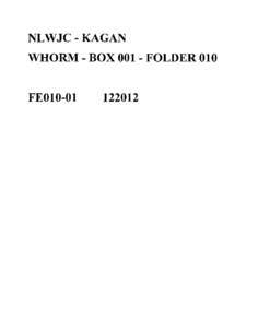 NLWJC - KAGAN WHORM - BOX[removed]FOLDER 010 FEOI0-0l[removed]