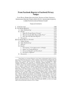 From Facebook Regrets to Facebook Privacy Nudges YANG WANG, PEDRO GIOVANNI LEON, XIAOXUAN CHEN, SARANGA KOMANDURI, GREGORY NORCIE, KEVIN SCOTT, ALESSANDRO ACQUISTI, LORRIE FAITH CRANOR & NORMAN SADEH* TABLE OF CONTENTS