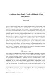 Abolition of the Death Penalty: China in World Perspective Roger Hood* This article outlines changes that the author has observed in the debate on the death penalty within Chinese academic and judicial circles over the p