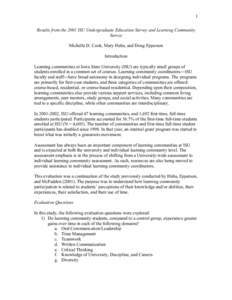 1 Results from the 2001 ISU Undergraduate Education Survey and Learning Community Survey Michelle D. Cook, Mary Huba, and Doug Epperson Introduction Learning communities at Iowa State University (ISU) are typically small