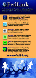 eFedLink is a free community-of-practice website specifically for federal managers and HR personnel. eFedLink is a confidential password-protected site. Connect with peers in your field to join group discussions, ask que