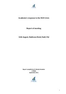 Academia’s response to the NCD Crisis  Report of meeting 16th August, Radisson Hotel, Nadi, Fiji