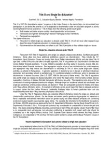 Title IX and Single Sex Education1 By Sue Klein, Ed. D., Education Equity Director, Feminist Majority Foundation Title IX of 1972 Ed Amendments states: “no person in the United States, on the basis of sex, can be exclu