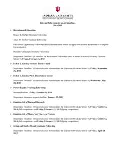 Internal Fellowship & Award deadlines[removed]  Recruitment Fellowships Ronald E. McNair Graduate Fellowship Adam W. Herbert Graduate Fellowship Educational Opportunity Fellowship (EOF)-Students must submit an applic