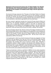 Statement of the Council of Europe to the 3rd Global Platform for Disaster Risk Reduction[removed]delivered by Eladio Fernández-Galiano, Executive Secretary of the European and Mediterranean Major Hazards Agreement (EUR-O