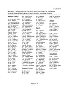 June 22, 2011 Minutes of a meeting of Senate held on the above date at 1:30 p.m. in the Senate Chamber, Room E3-262 Engineering and Information Technology Complex Members Present Dr. D. Barnard, Chair Ms. K. Adams