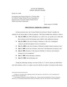 STATE OF VERMONT PUBLIC SERVICE BOARD Docket No[removed]Investigation into General Order No. 45 Notice filed by Vermont Yankee Nuclear Power Corporation re: proposed sale of Vermont Yankee Nuclear Power