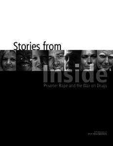 Stories from  Inside Prisoner Rape and the War on Drugs  A Publication of