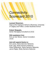 Connectivity Scorecard 2010 Leonard Waverman, Dean at the Haskayne School of Business, University of Calgary and Fellow, London Business School Kalyan Dasgupta,