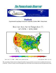 The Pennsylvania Observer  Outlook Experimental Long Range Forecast for September, October 2008 – Pennsylvania  The outstanding climate features during the month of August include excessive heat in northeast Nevada and