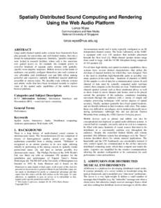 Spatially Distributed Sound Computing and Rendering Using the Web Audio Platform Lonce Wyse Communications and New Media National University of Singapore