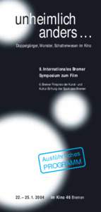 unheimlich anders ... Doppelgänger, Monster, Schattenwesen im Kino 9. Internationales Bremer Symposium zum Film