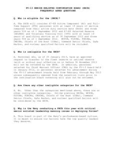 FY-13 SENIOR ENLISTED CONTINUATION BOARD (SECB) FREQUENTLY ASKED QUESTIONS Q. Who is eligible for the (SECB)? A. The SECB will consider E7-E9 Active Component (AC) and FullTime Support (FTS) personnel with at least 19 ye