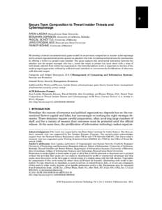 0 Secure Team Composition to Thwart Insider Threats and Cyberespionage ARON LASZKA, Pennsylvania State University BENJAMIN JOHNSON, University of California, Berkeley ¨