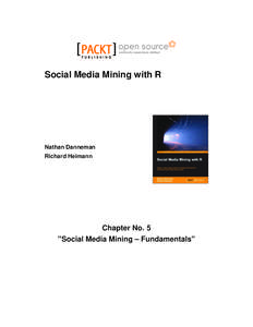 Social Media Mining with R  Nathan Danneman Richard Heimann  Chapter No. 5