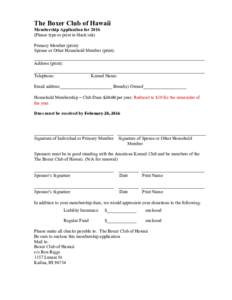 The Boxer Club of Hawaii Membership Application forPlease type or print in black ink) Primary Member (print): Spouse or Other Household Member (print): _____________________________________________________________