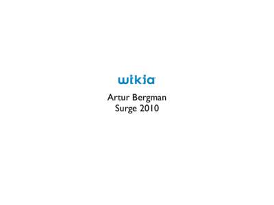 Artur Bergman Surge 2010 Artur Bergman •