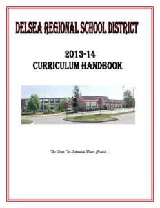 The Door To Learning Never Closes…  DELSEA REGIONAL SCHOOL DISTRICT OVERVIEW I. MISSION AND VISION